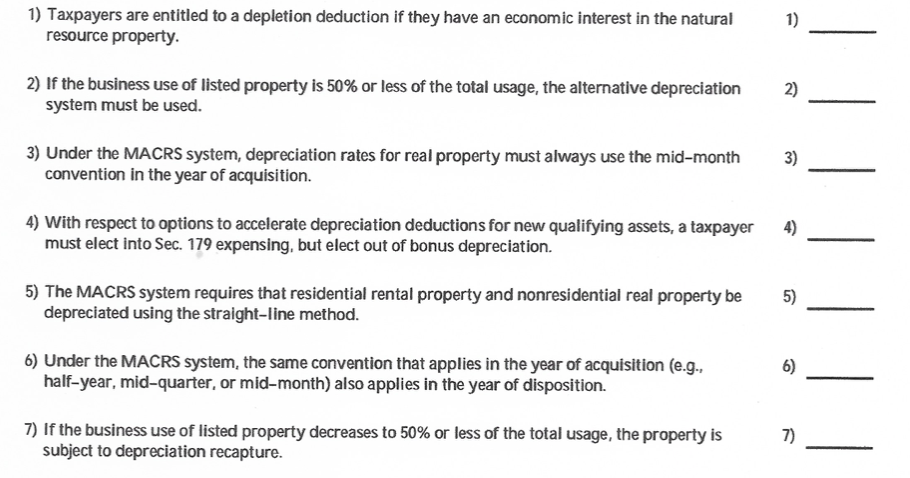 the statement is false. 1) Taxpayers are entitled to a depletion deduction