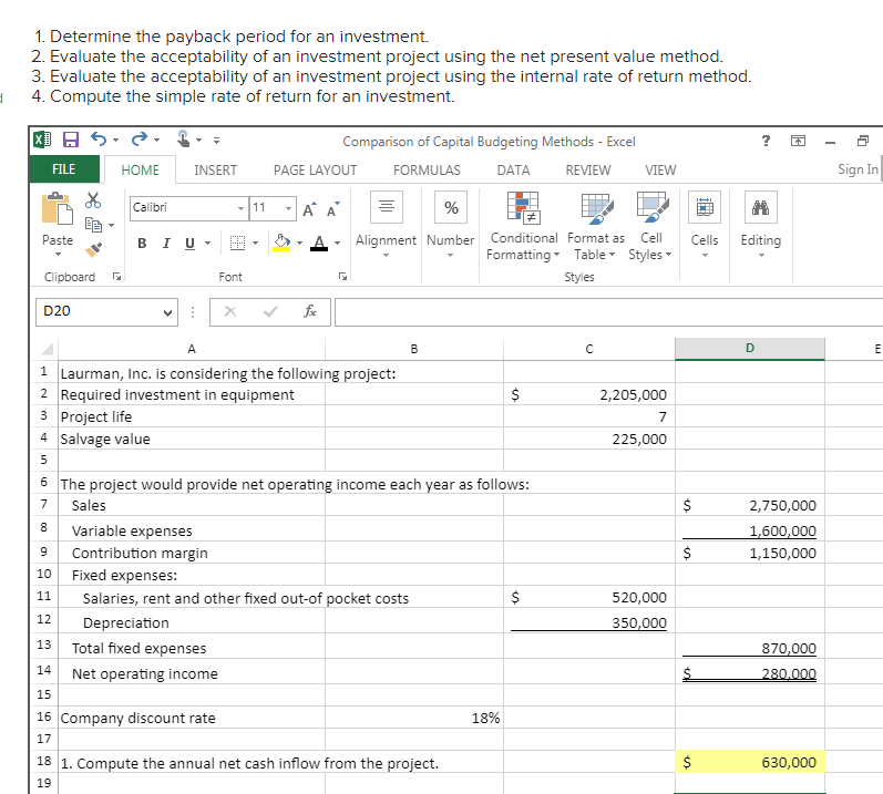 Determine the payback period for an investment. 2 Evaluate the acceptability of