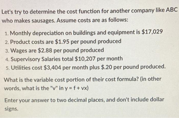  Let's try to determine the cost function for another company like