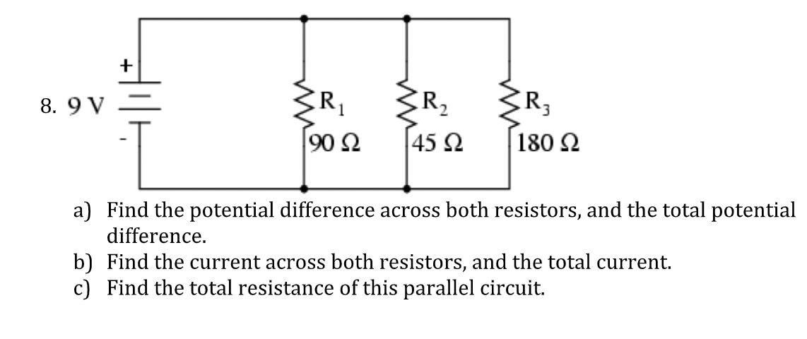 Total resistance f. Resistance in each resistor a) Find the potential difference