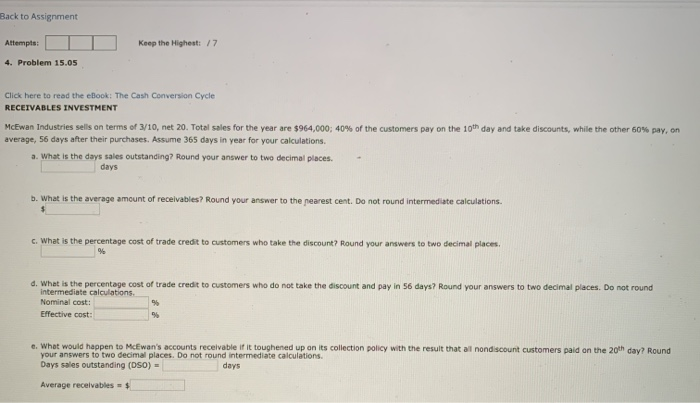  Back to Assignment Attempts Keep the Highest: /7 4. Problem 15.05