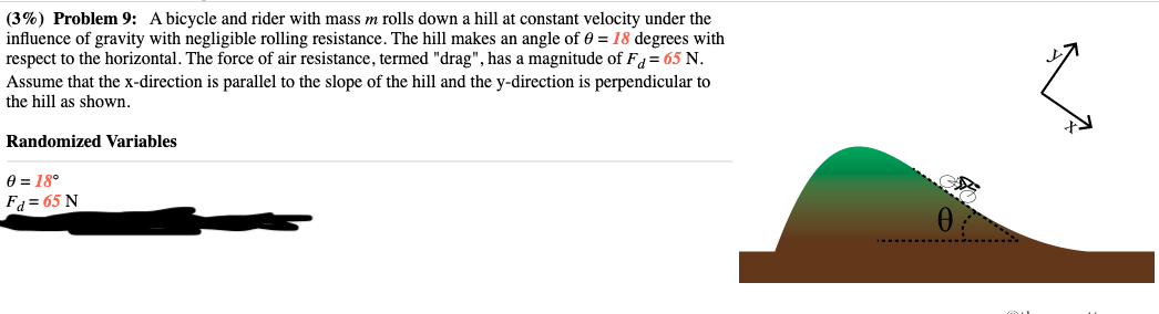 (3%} Problem 9: A bicycle and rider with mass m rolls