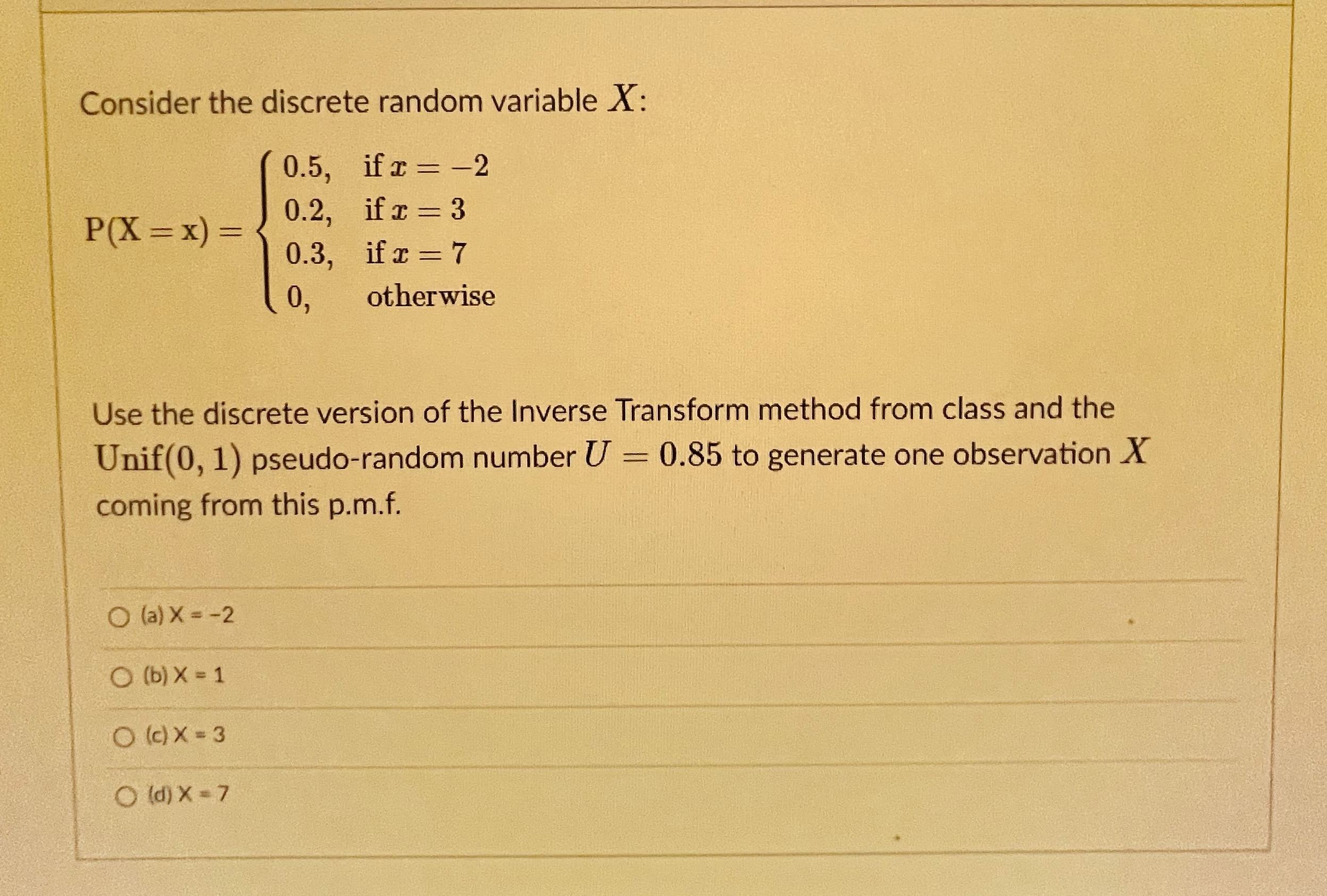  Consider the discrete random variable X: 0.5, if x = -2