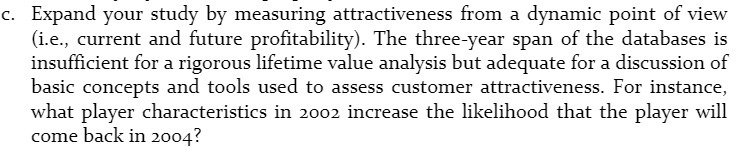 c. Expand your study by measuring attractiveness from a dynamic point