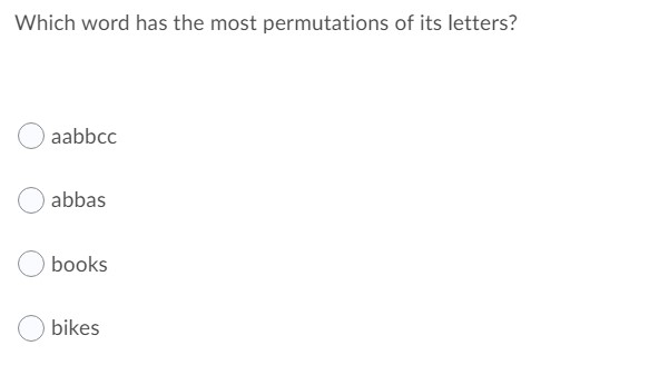 Need help with probability question Which word has the most permutations of