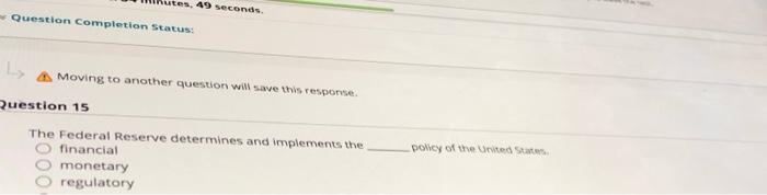 Which of the following statements is true? The Fed can influence the