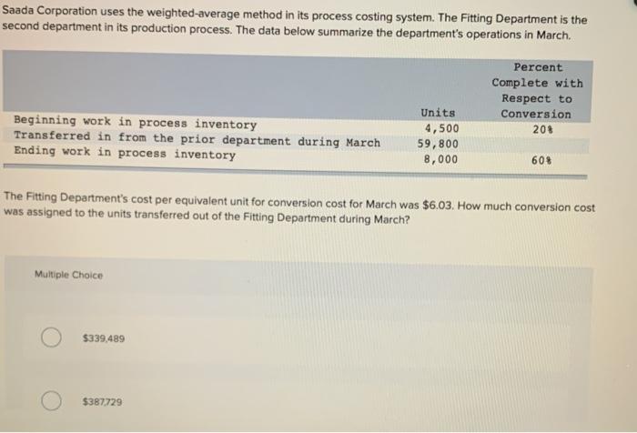 Saada Corporation uses the weighted average method in its process costing