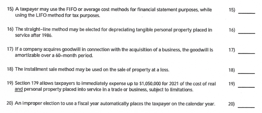 the statement is false. 15) A taxpayer may use the FIFO or