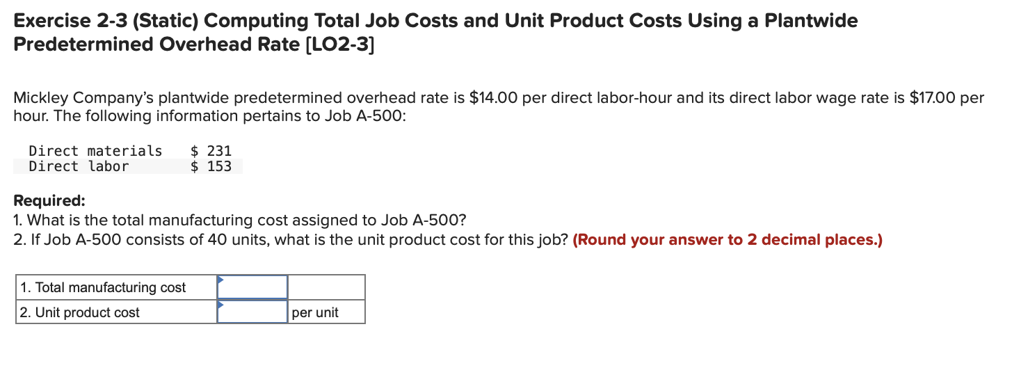 Exercise 2-3 (Static) Computing Total Job Costs and Unit Product Costs