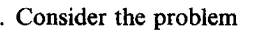  Reference Equations and Theorems Consider the problem x + 7x2 0,