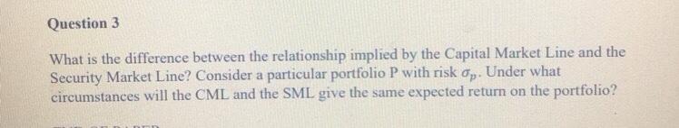  Question 3 What is the difference between the relationship implied by