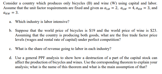please help me with this question Consider a country which produces only