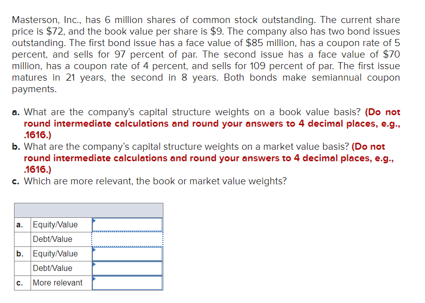 Hello all, could someone please help me answer this question. Masterson, Inc.,