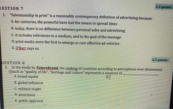 answer both question 2.5 points JESTION 7 1. "Salesmanship in print" is