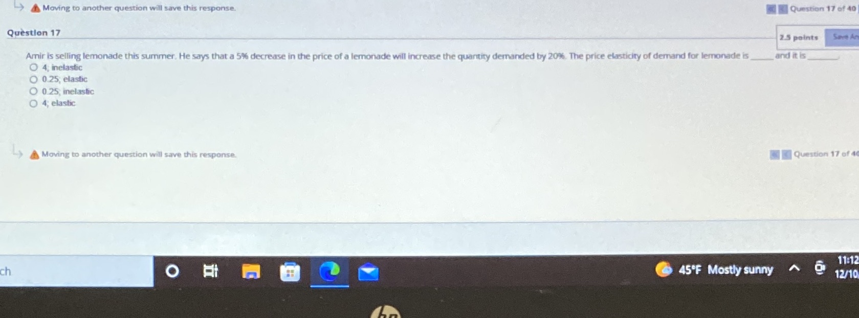  Moving to another question will save this response. Question 17 of
