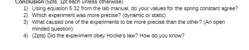  Conclusion (5pts, 1pt each unless otherwise) 1) Using equation 5.32 from