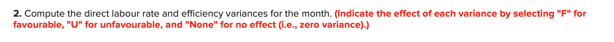 Hours or Rate Cost Direct materials 6.0 millilitres $ 0.27 per millilitre