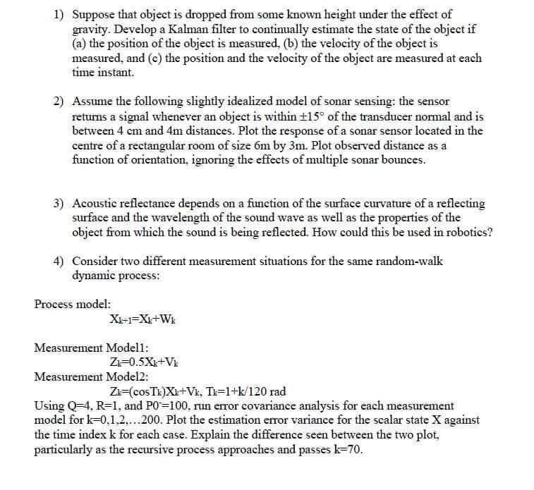  1) Suppose that object is dropped from some known height under