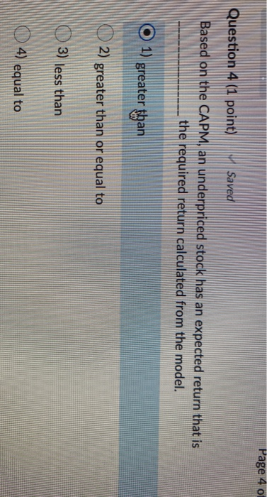  Page 40 Question 4 (1 point) Saved Based on the CAPM,