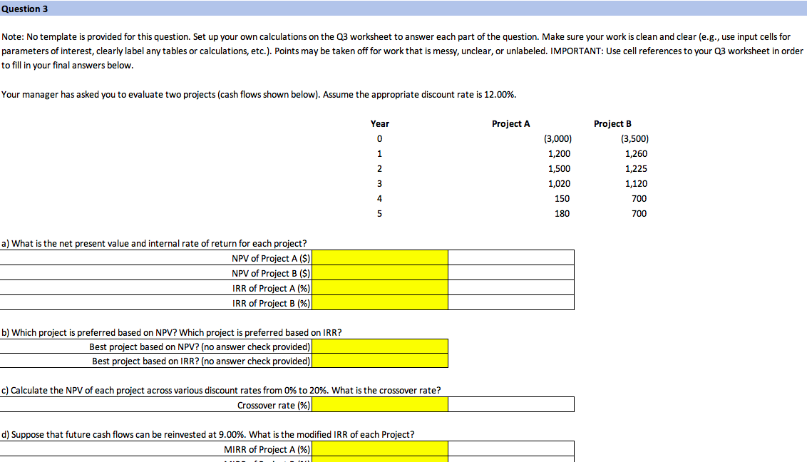  Question 3 Note: No template is provided for this question. Set