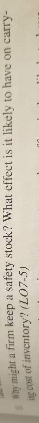 made about the usage Why might a firm keep a safety stock?