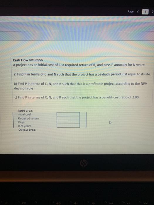  Page 3 Cash Flow Intuition A project has an initial cost