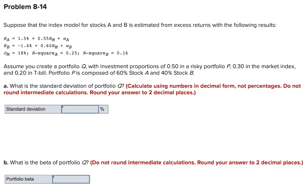  Problem 8-14 Suppose that the index model for stocks A and