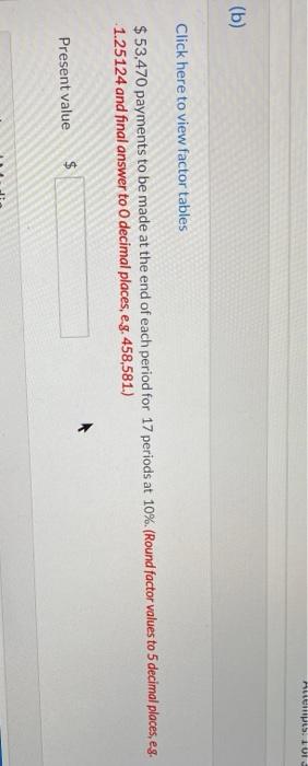  nutempus. LUI (b) Click here to view factor tables $ 53,470