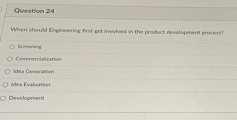 Question 24 When should Engineering first get involved in the product