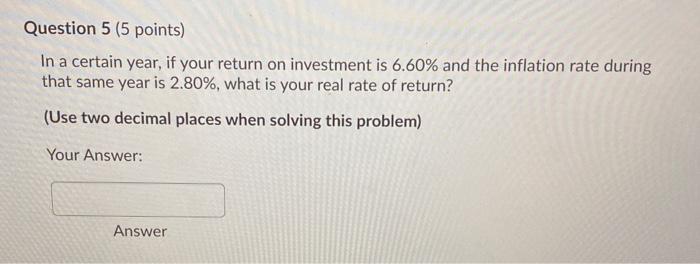  Question 5 (5 points) In a certain year, if your return