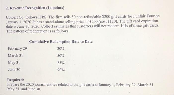 pls show steps 2. Revenue Recognition (14 points) Colbert Co. follows IFRS.