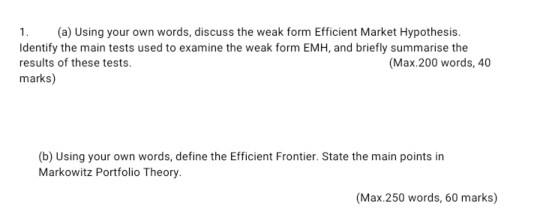  1. (a) Using your own words, discuss the weak form Efficient