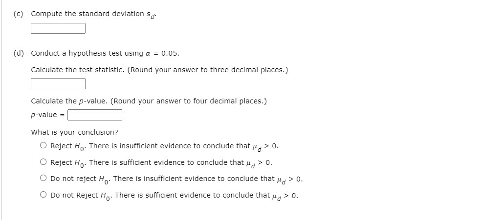 evidence to conclude that u - > 0. O Do not Reject