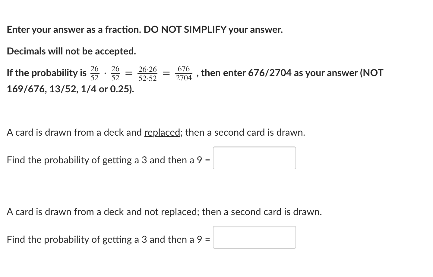  Enter your answer as a fraction. DO NOT SIMPLIFY your answer.