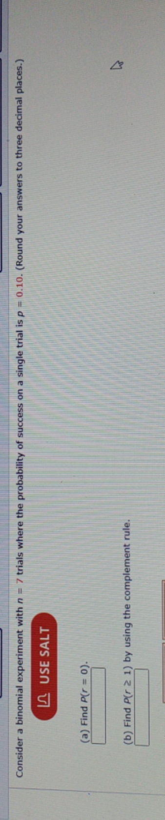 I need help please Consider a binomial experiment with n = 7