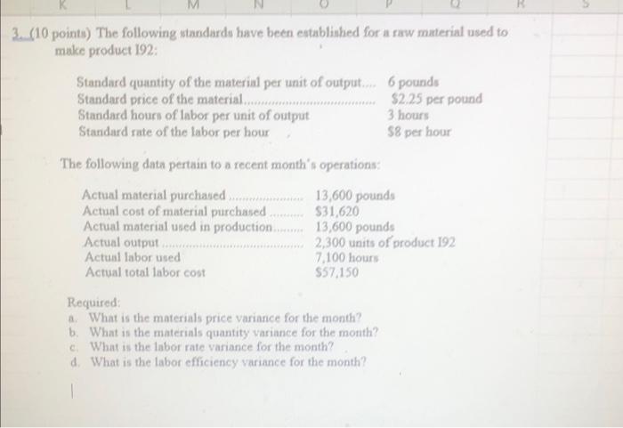 I need help and Please answer in order and show your work