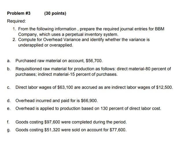  Problem #3 (30 points) Required: 1. From the following information, prepare