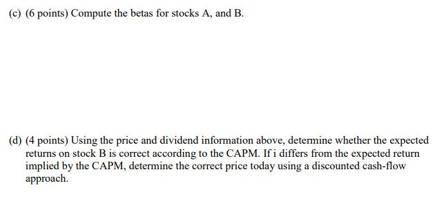 Thank you so much! Consider an economy with the following information. Stock