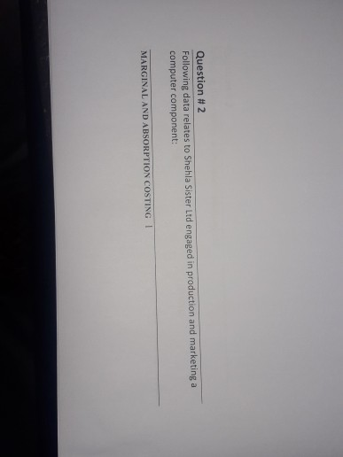 plz solve step by step Question # 2 Following data relates