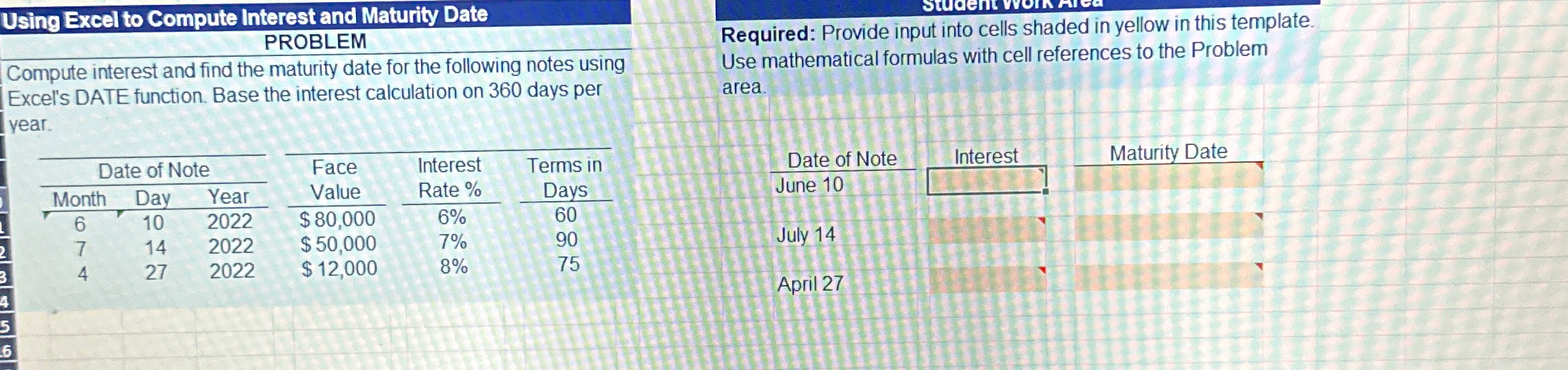  Using Excel to Compute Interest and Maturity Date PROBLEM Compute interest