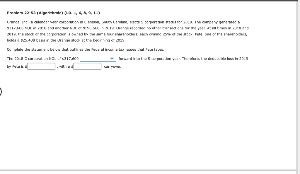  Problem 22-53 (Algorithmic) (LO. 1, 6, 8, 9, 11) Orange, Inc.,