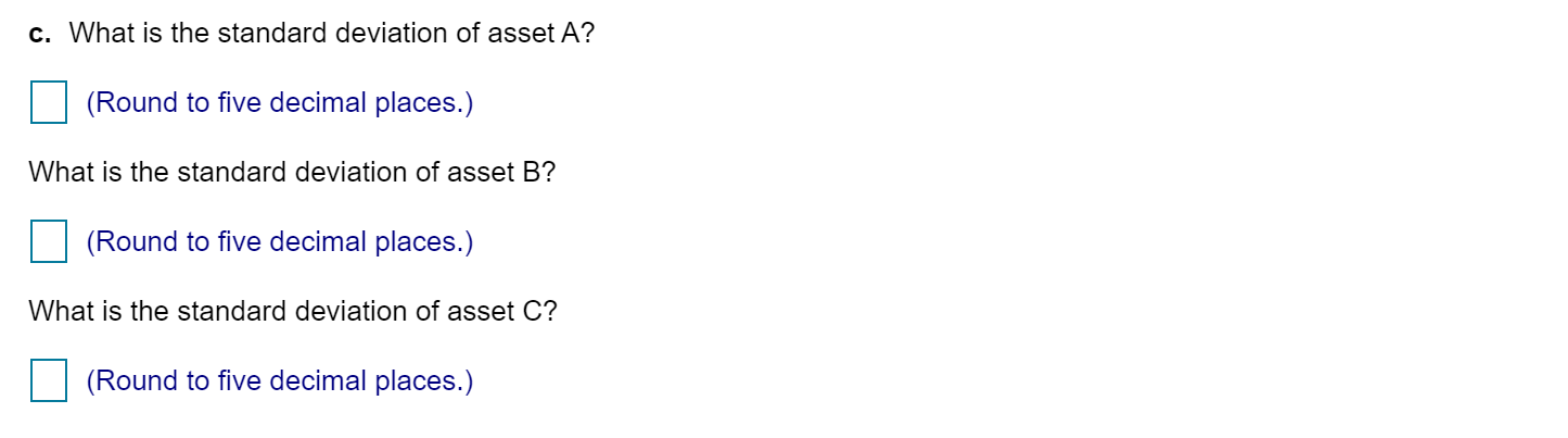 the questions: a. What is the expected return of each asset? b.