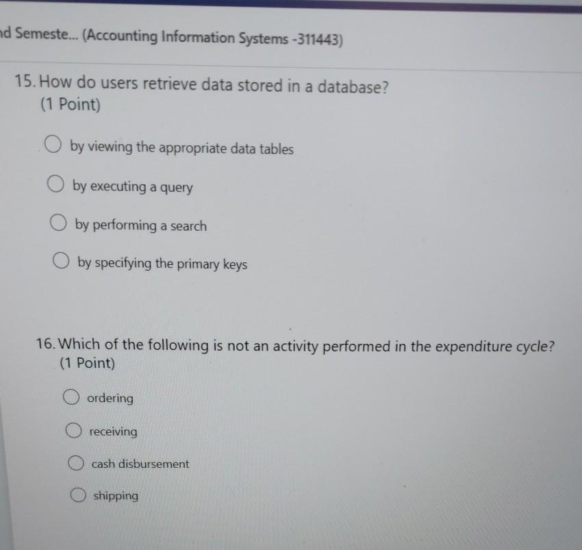 nd Semeste... (Accounting Information Systems -311443) 15. How do users retrieve