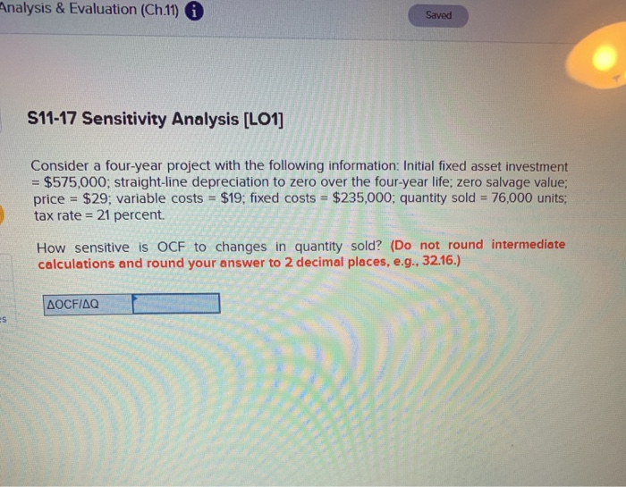  Analysis & Evaluation (Ch.11) 0 Saved S11-17 Sensitivity Analysis (LO1] Consider