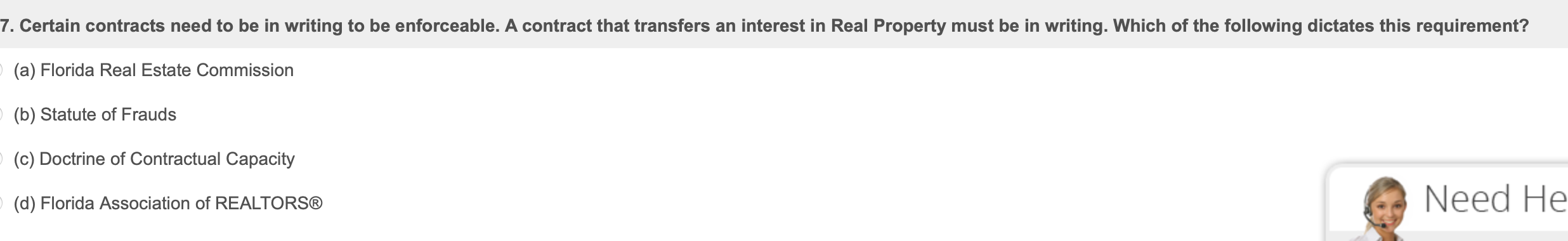  7. Certain contracts need to be in writing to be enforceable.