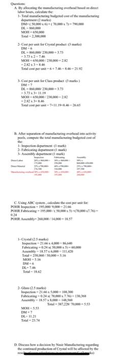 Nasir has used only one manufacturing overhead pool to accumulate costs. Manufacturing