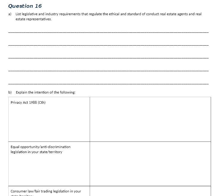 Question 16 2) List legislative and industry requirements that regulate the