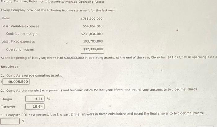 i cant figure out number 3 please help Margin, Turnover, Return on