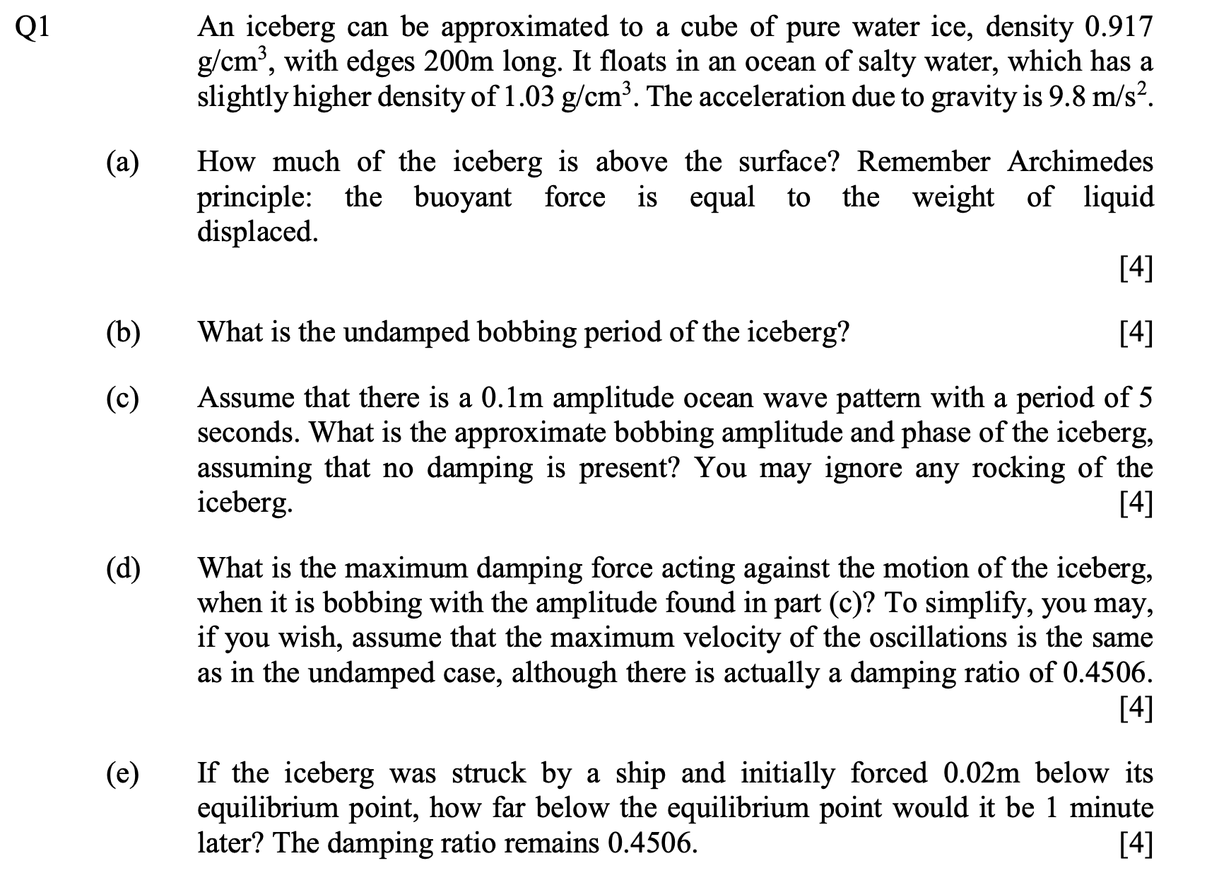 Please answer all. Q1 (81) (b) (C) (d) (6) An iceberg can