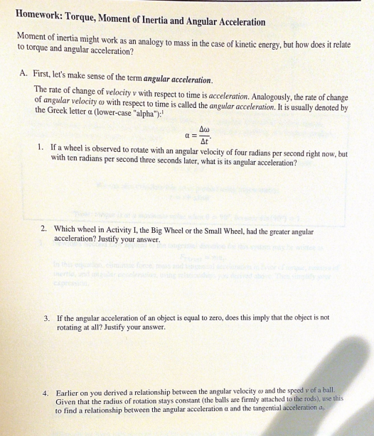 Homework: Torque, Moment of Inertia and Angular Acceleration Moment Of inertia might